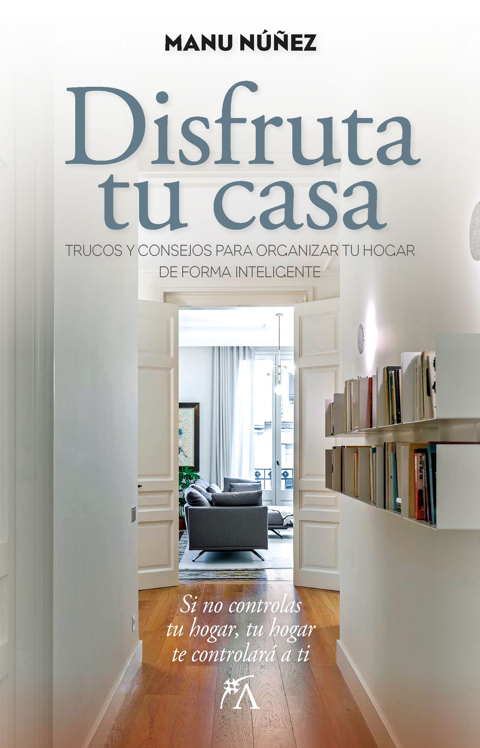 Disfruta tu casa. Editorial Almuzara.